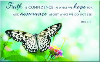 MG 160 Magnet - Faith Is Confidence In What We Hope and Assurance About What We Do Not See